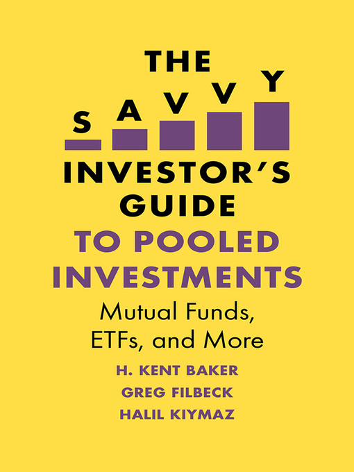 Title details for The Savvy Investor's Guide to Pooled Investments by H. Kent Baker - Available
